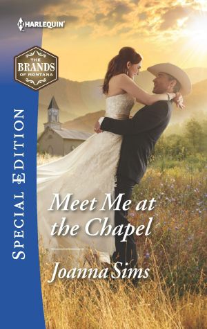 [Brands of Montana 07] • Meet Me at the Chapel